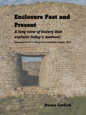 Enclosure - Past and Present, by Renee Gerlich